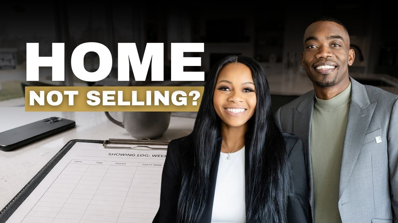 Why Your Home Isn't Selling and How to Fix It